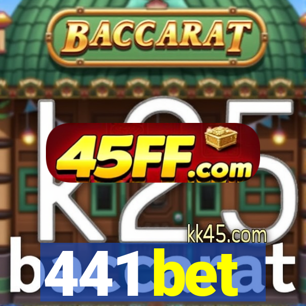 441 bet